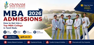 MBA Admissions 2026: How to Get Into a Top MBA College in Tamil Nadu